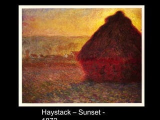Haystack – Sunset -
 