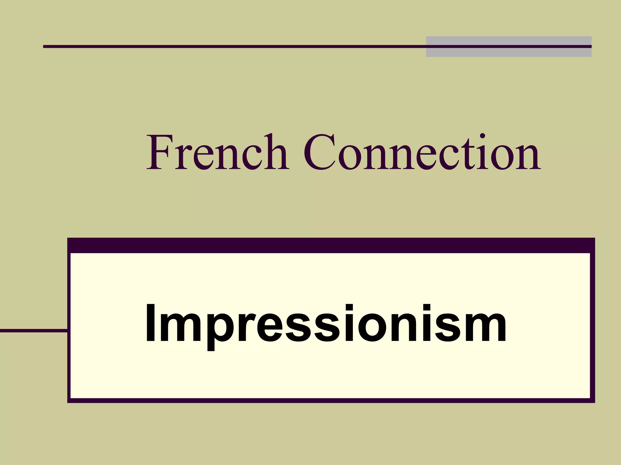 French Connection Impressionism 