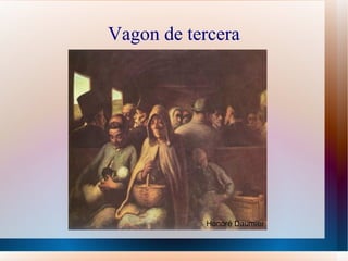 Vagon de tercera Honoré Daumier 