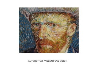 AUTORETRAT- VINCENT VAN GOGH
 