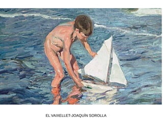 EL VAIXELLET-JOAQUÍN SOROLLA
 
