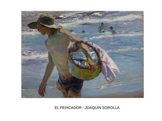 EL PEIXCADOR - JOAQUÍN SOROLLA
 