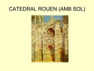 CATEDRAL ROUEN (AMB SOL)