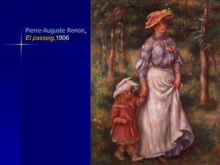 Pierre-Auguste Renoir , El passeig ,1906 