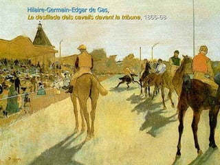 Hilaire-Germain-Edgar de Gas , L a desfilada dels cavalls davant la tribuna , 1866-68 