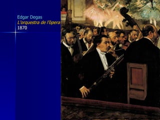 E dgar  Degas   L’orquestra de l’òpera   1870 