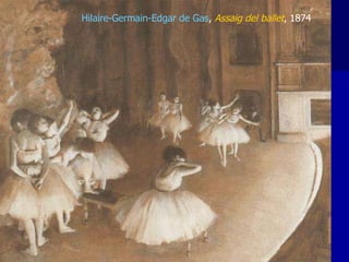 Hilaire-Germain-Edgar de Gas ,  Assaig del ballet , 1874 