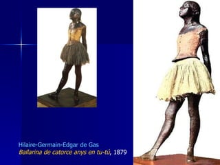 Hilaire-Germain-Edgar de Gas Ballarina de catorce anys en tu-tú , 1879 