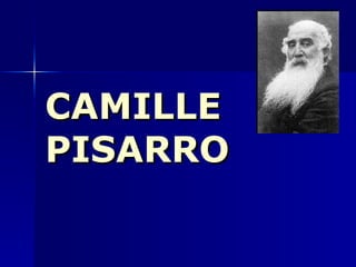 CAMILLE PISARRO 