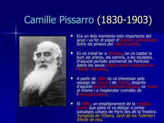 <ul><li>Era un dels membres més importants del grup i va fer el paper d’ element cohesionant  entre els pintors del  Cafè ...