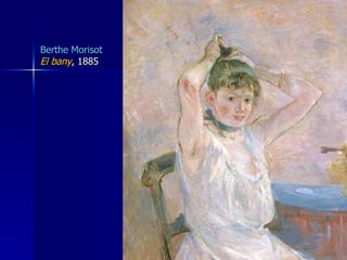 Berthe Morisot El bany , 1885 