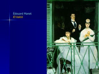 Édouard Manet El balcó 