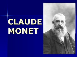 CLAUDE MONET 
