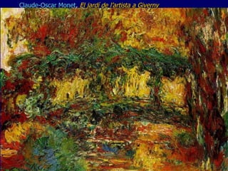 Claude-Oscar Monet ,  El jardí de l’artista a Giverny 