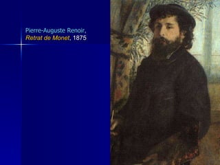 Pierre-Auguste Renoir , Retrat de Monet , 1875 