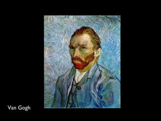 Van Gogh
 