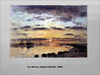 Le Havre,  Eugène Boudin, 1889. 