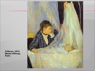 O Berço, 1873, Museu d’Orsay, Paris 