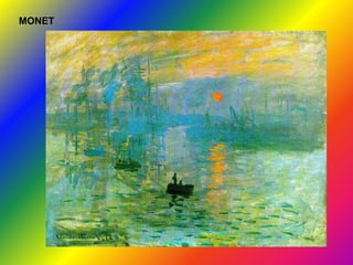 MONET
 