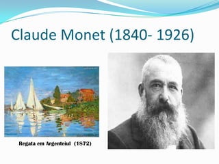 Claude Monet (1840- 1926)
Regata em Argenteiul (1872)
 