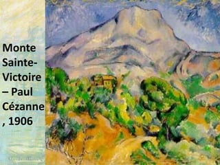 Monte
Sainte-
Victoire
– Paul
Cézanne
, 1906
 