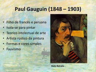 Pós-impressionismoPintores influenciados pelo Impressionismo.Busca de melhoriaspara a técnicaimpressionista.Vida dos artistassãorelacionadas à suaobra.