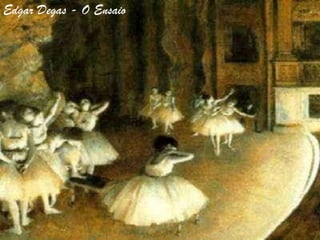 Edgar Degas - O Ensaio