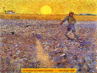 Le semeur au soleil couchant  Van Gogh 1888 