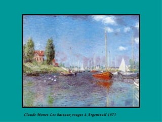 Claude Monet Les bateaux rouges à Argenteuil 1875 