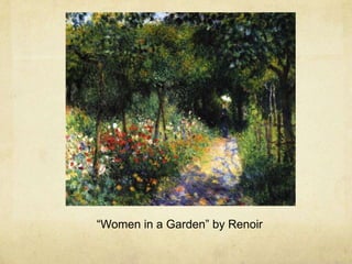 “Women in a Garden” by Renoir
 