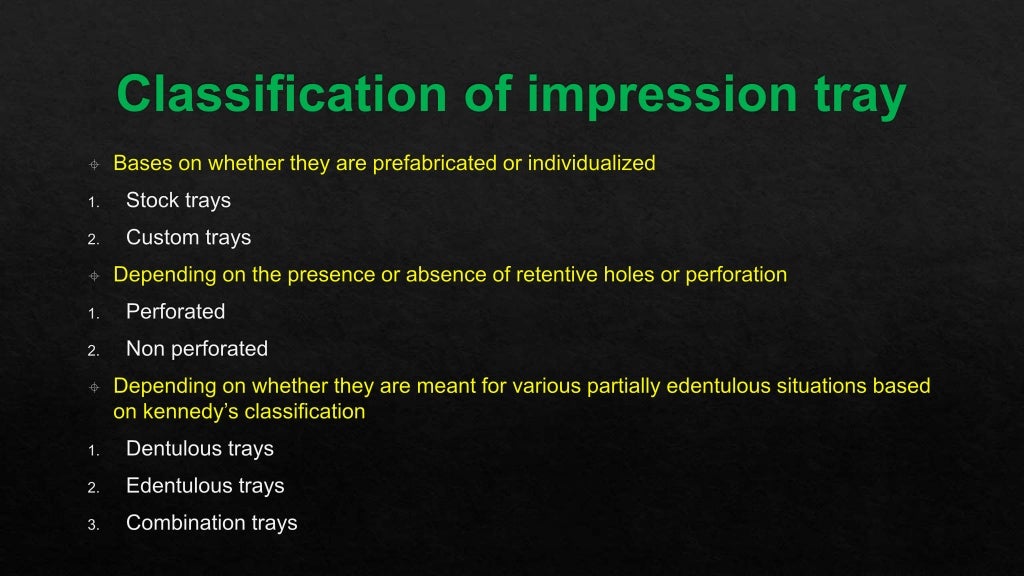 Impression materials classification and techniques