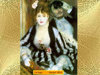 La loge

Renoir 1874

 