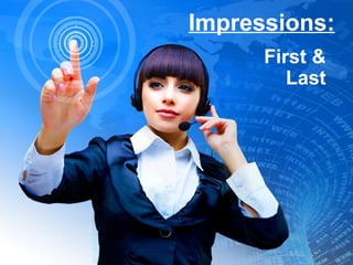 Impressions:
First & Last
 