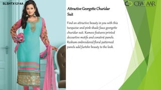 SLSHTX1214A
              Attractive Georgette Churidar
              Suit
              Find an attractive beauty in you with this
              turquoise and pink shade faux georgette
              churidar suit. Kameez features printed
              decoartive motifs and conatrst panels.
              Resham embroidered floral patterned
              panels add furtehr beauty to the look.
 