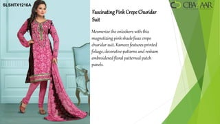 SLSHTX1216A
              Fascinating Pink Crepe Churidar
              Suit
              Mesmerize the onlookers with this
              magnetizing pink shade faux crepe
              churidar suit. Kameez features printed
              foliage, decorative patterns and resham
              embroidered floral patterned patch
              panels.
 