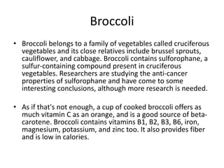 Impressive health benefits of broccoli A series of Presentation By Mr ...