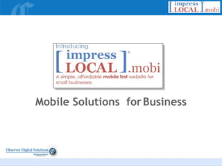 Mobile Solutions forBusiness
 
