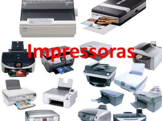 Impressoras 
 