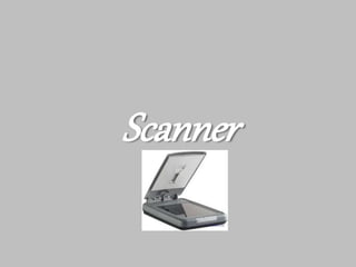 Scanner