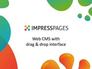 Web CMS with drag & drop interface 