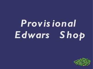 Provisional   Edwars   Shop 