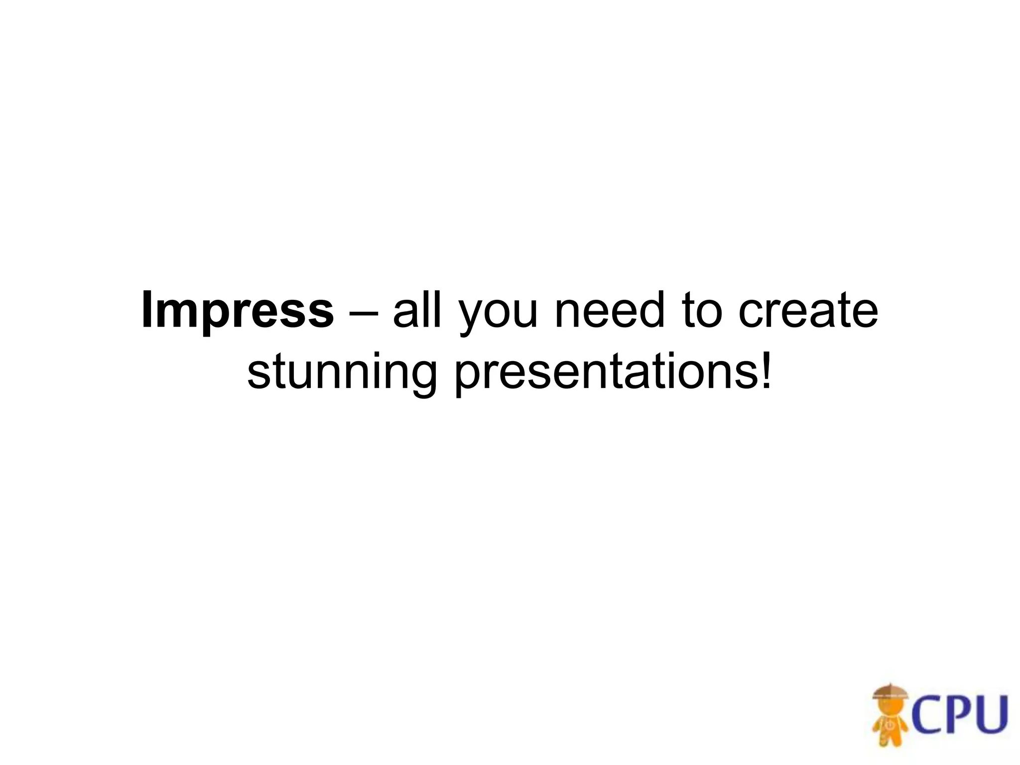 Impress Ppt