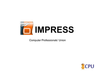 IMPRESS
Computer Professionals’ Union
 