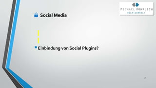 Einbindung von Social Plugins?
51
Social Media
 