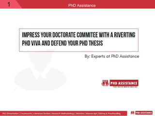 1 PhD Assistance
 