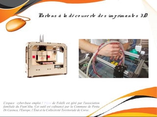 L'espace cyber-base emploi / P@m de Folelli est géré par l'association
familiale du Fium'Altu. Cet outil est cofinancé par...