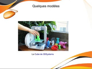 Quelques modèles
La Cube de 3DSystems
 
