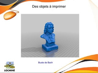 Des objets à imprimer 
Buste de Bach 
 