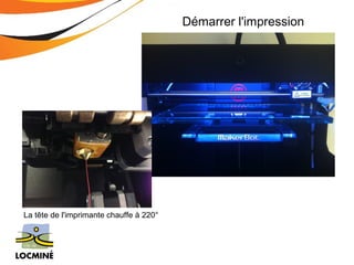 Démarrer l'impression 
La tête de l'imprimante chauffe à 220° 
 