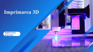 Imprimarea 3D
 